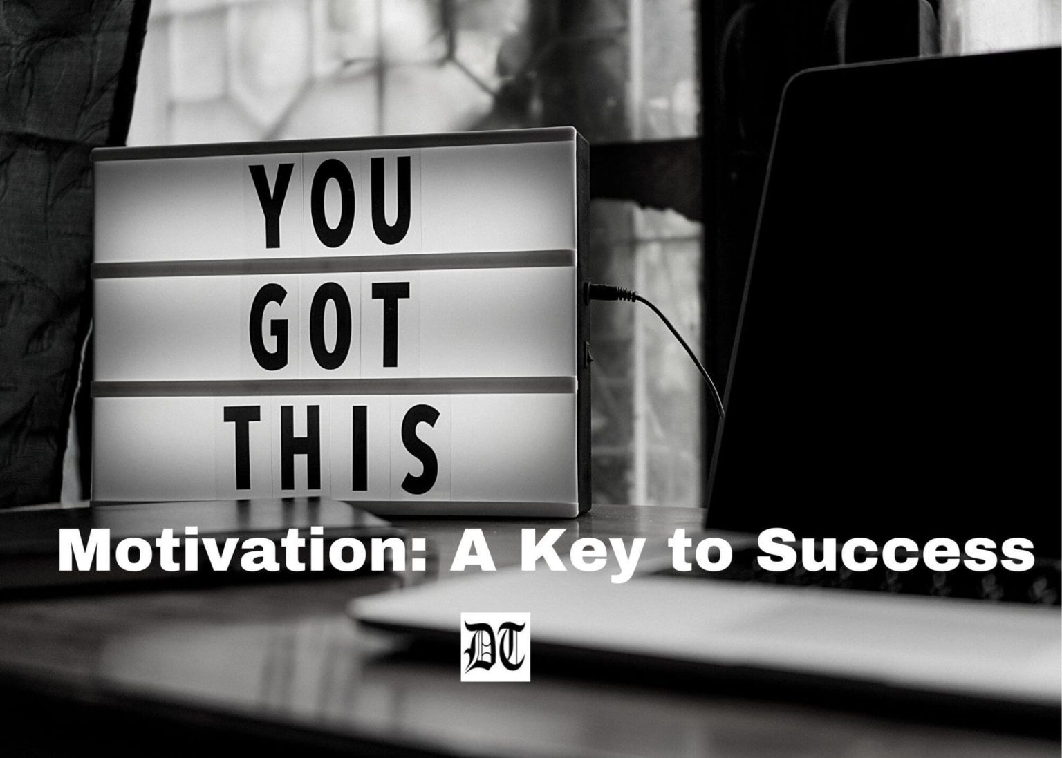 Motivation: A Key to Success - Different Truths