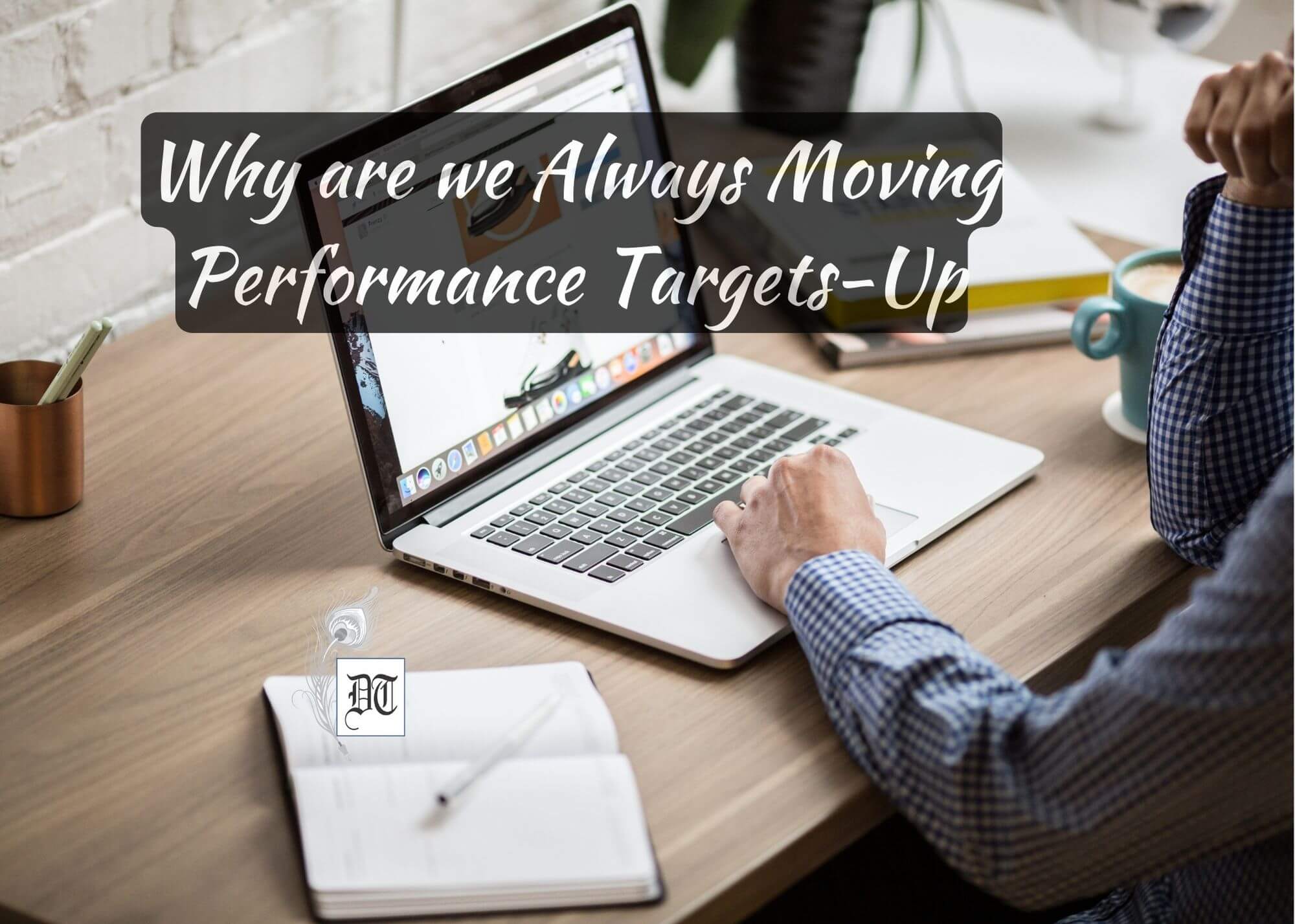 Why Are We Always Moving Performance Targets Up?