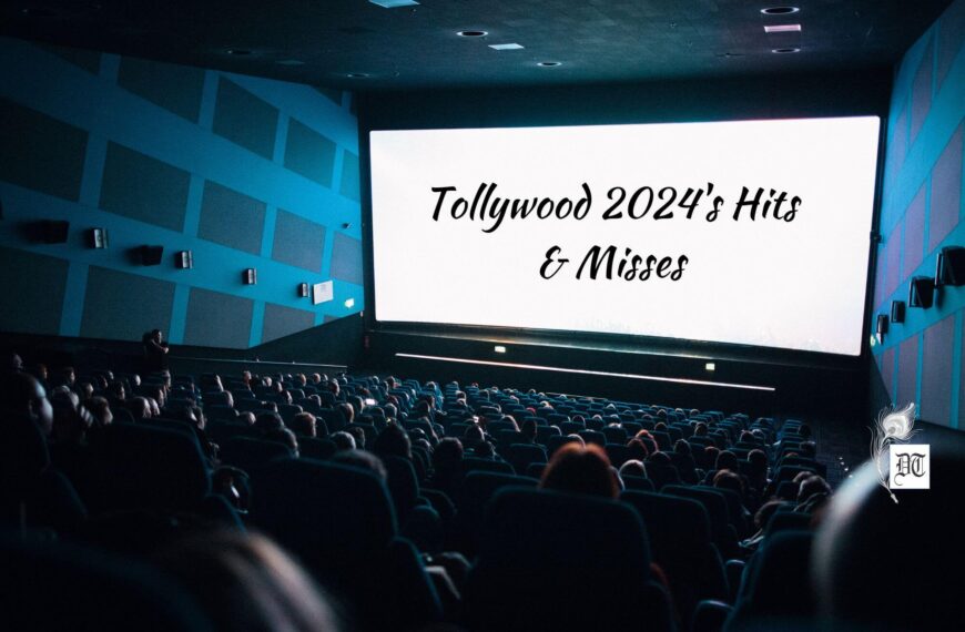 Spotlight: Tollywood 2024’s Hits & Misses, a Critical Review